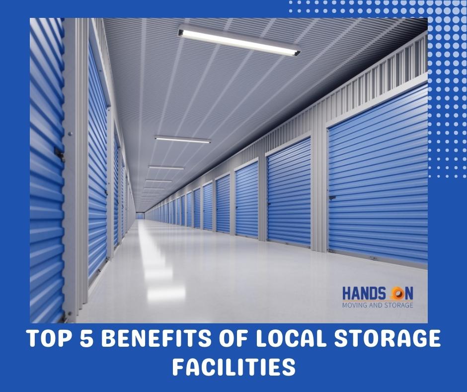 TOP 5 BENEFITS OF LOCAL STORAGE FACILITIES top-5-benefits-of-local-storage-facilities